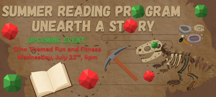 "Summer Reading Program Flyer with a dinosaur fossil, open book, pickaxe, and colorful gems. Promotes 'Dino Themed Fun and Fitness Program' event on July 22nd at 4pm."